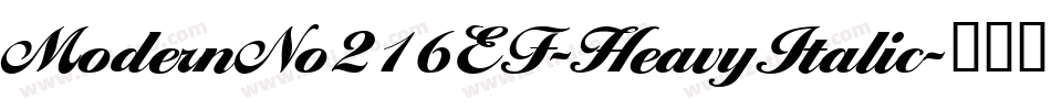 ModernNo216EF-HeavyItalic字体转换