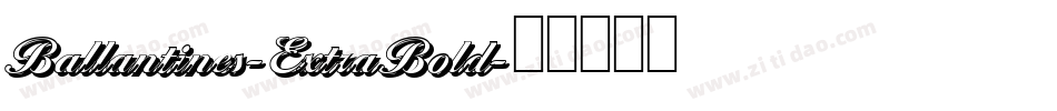 Ballantines-ExtraBold字体转换