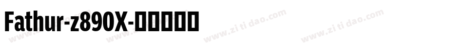 Fathur-z890X字体转换