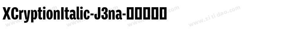 XCryptionItalic-J3na字体转换 XCryptionItalic-J3na字体转换