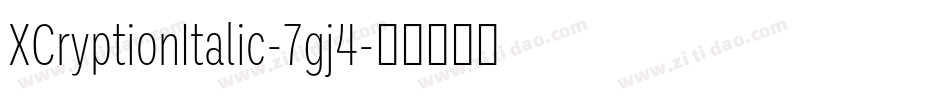 XCryptionItalic-7gj4字体转换