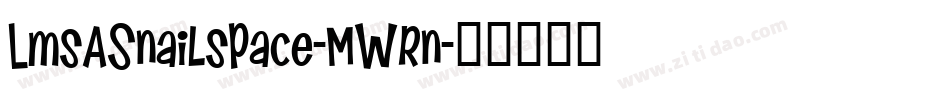 LmsASnailsPace-MWRn字体转换