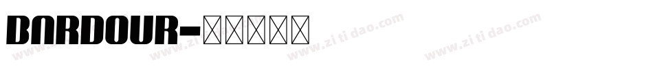 BARDOUR字体转换