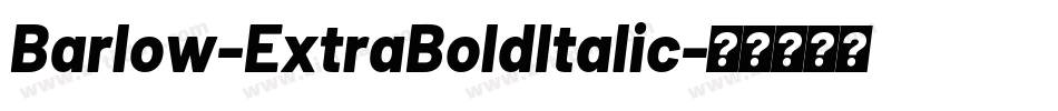 Barlow-ExtraBoldItalic字体转换