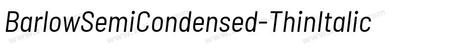 BarlowSemiCondensed-ThinItalic字体转换