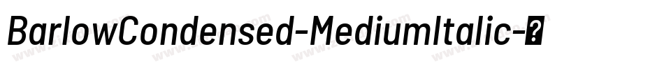 BarlowCondensed-MediumItalic字体转换
