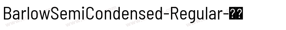 BarlowSemiCondensed-Regular字体转换