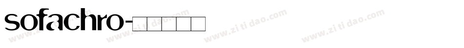 sofachro字体转换