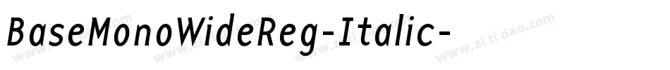 BaseMonoWideReg-Italic字体转换