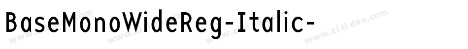 BaseMonoWideReg-Italic字体转换