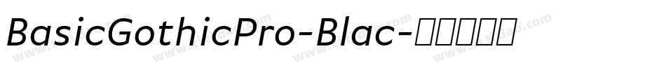 BasicGothicPro-Blac字体转换