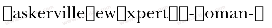 BaskervilleNewExpertBQ-Roman字体转换