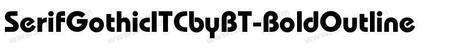 SerifGothicITCbyBT-BoldOutline字体转换