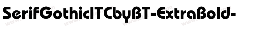 SerifGothicITCbyBT-ExtraBold字体转换