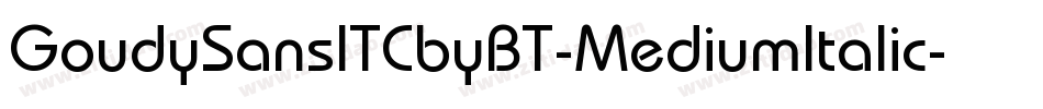 GoudySansITCbyBT-MediumItalic字体转换