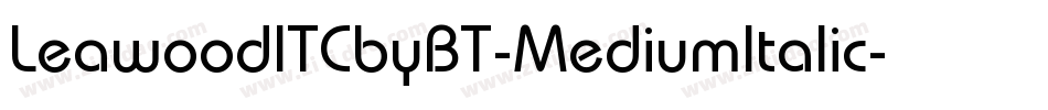 LeawoodITCbyBT-MediumItalic字体转换