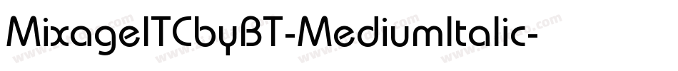 MixageITCbyBT-MediumItalic字体转换