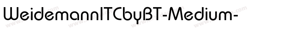 WeidemannITCbyBT-Medium字体转换