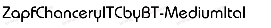 ZapfChanceryITCbyBT-MediumItal字体转换