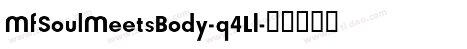 MfSoulMeetsBody-q4Ll字体转换