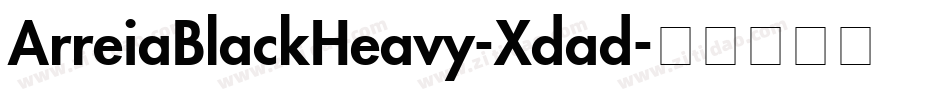 ArreiaBlackHeavy-Xdad字体转换