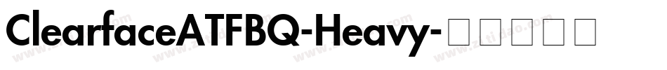 ClearfaceATFBQ-Heavy字体转换