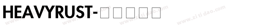 HEAVYRUST字体转换
