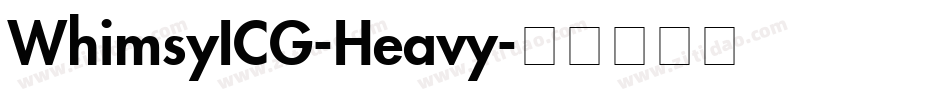 WhimsyICG-Heavy字体转换