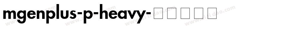 mgenplus-p-heavy字体转换