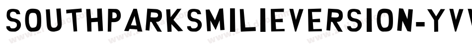 SouthParkSmilieVersion-YVVO字体转换