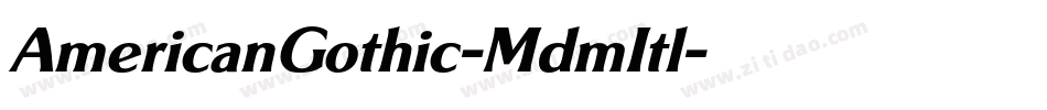 AmericanGothic-MdmItl字体转换