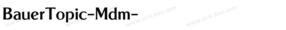 BauerTopic-Mdm字体转换