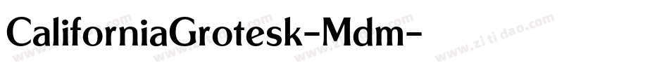 CaliforniaGrotesk-Mdm字体转换