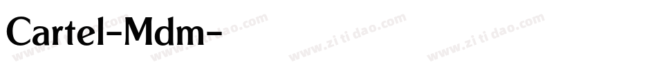 Cartel-Mdm字体转换