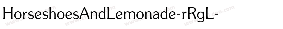 HorseshoesAndLemonade-rRgL字体转换