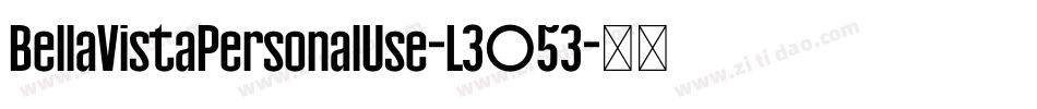 BellaVistaPersonalUse-L3O53字体转换