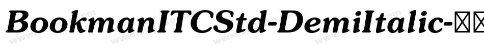 BookmanITCStd-DemiItalic字体转换