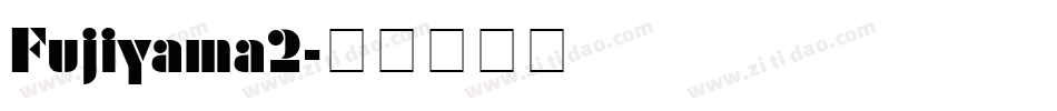 Fujiyama2字体转换