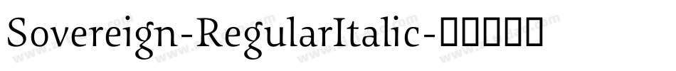 Sovereign-RegularItalic字体转换 Sovereign-RegularItalic字体转换