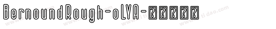 BernoundRough-oLYA字体转换