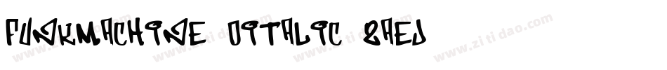 FunkMachine3DItalic-ZAeJ字体转换