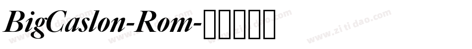 BigCaslon-Rom字体转换
