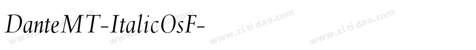 DanteMT-ItalicOsF字体转换