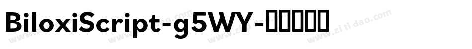 BiloxiScript-g5WY字体转换