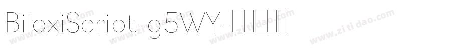 BiloxiScript-g5WY字体转换