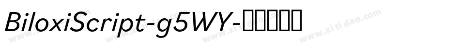 BiloxiScript-g5WY字体转换