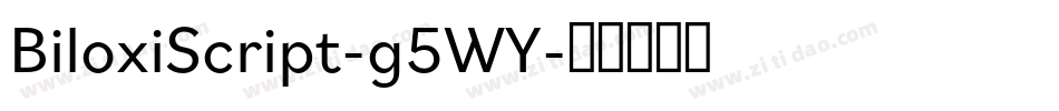 BiloxiScript-g5WY字体转换