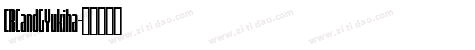 CRCandGYukiha字体转换