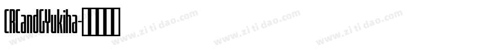 CRCandGYukiha字体转换