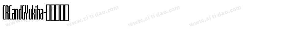 CRCandGYukiha字体转换